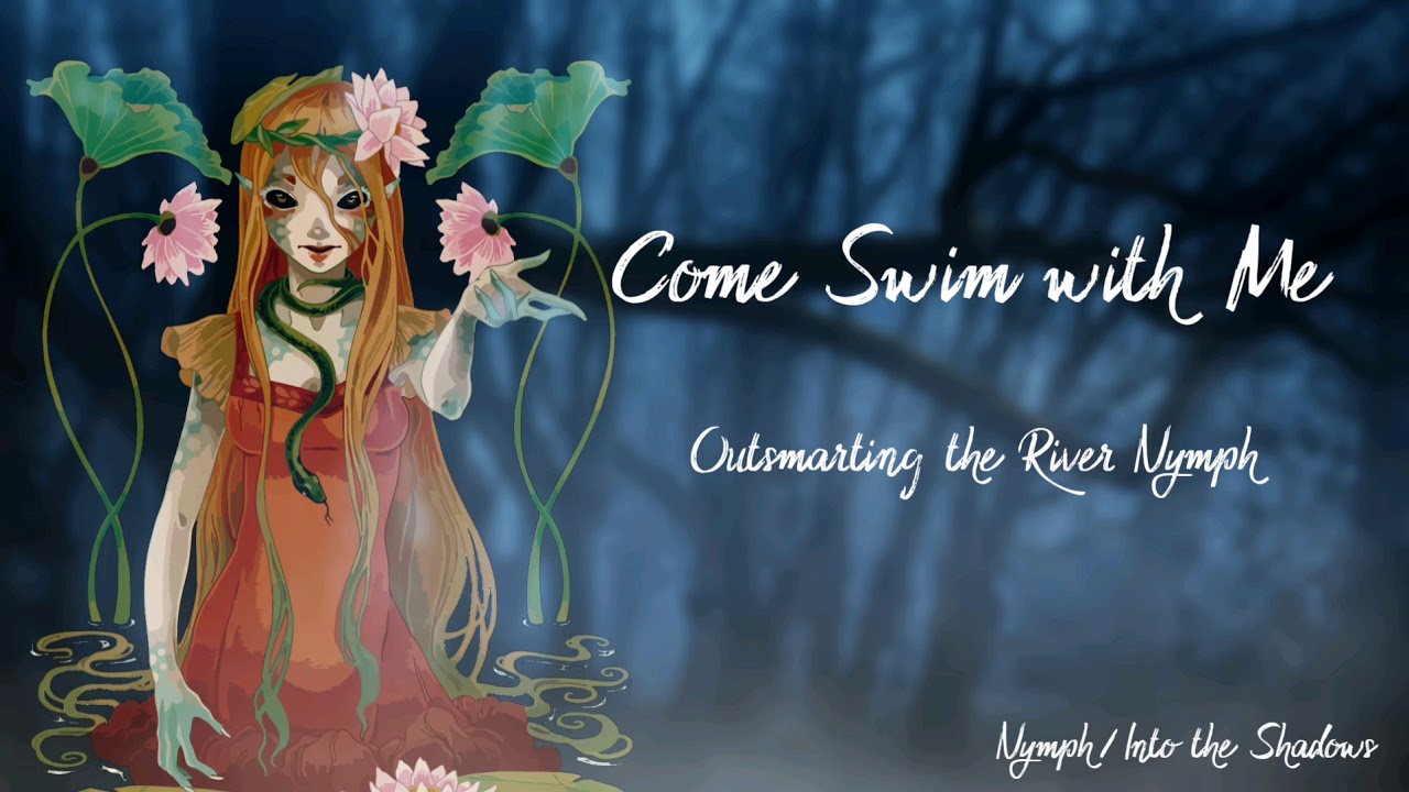 Come Swim With Me | Outsmarting the River Nymph (Into the Shadows) (F4A) [ASMR]