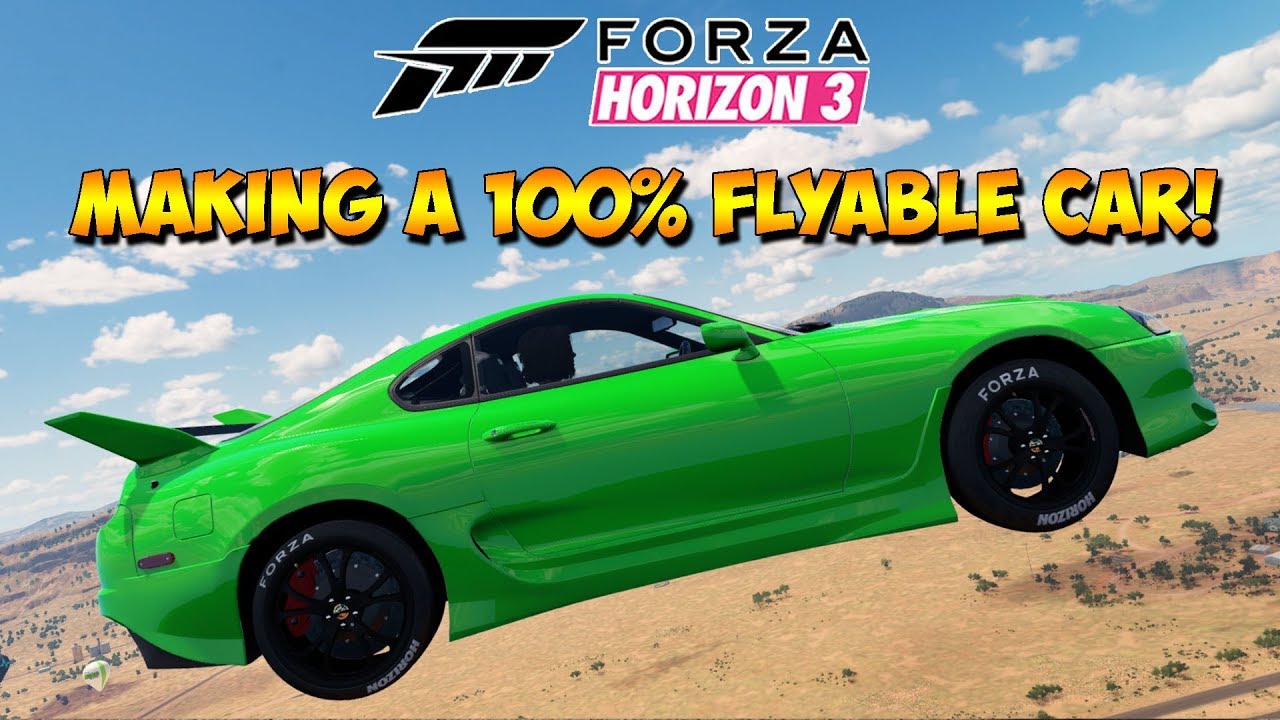 Forza Horizon 3 - MAKING A FLYABLE SUPRA! - Driving In The Sky! - Dev Mods