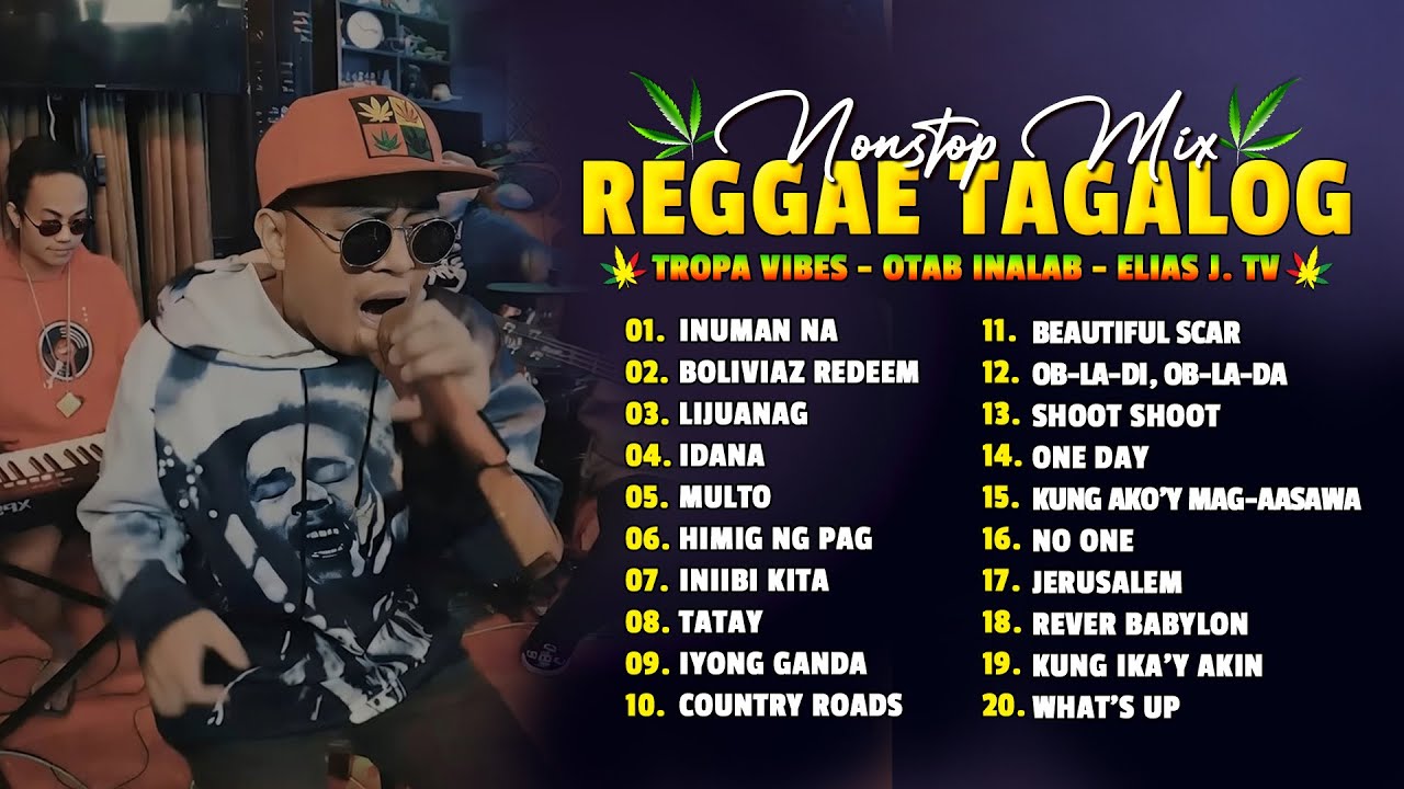 Tropical Vibes, Elias J TV, Otab Inalab, Chocolate Factory & More ❤️ TOP Tagalog Reggae Dance Medley