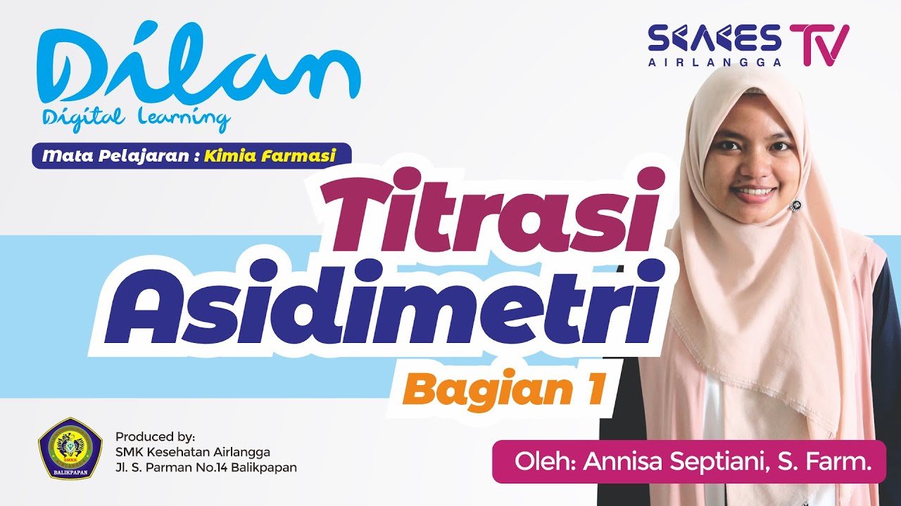 Titrasi Asidimetri (Bagian 1) | Kimia Farmasi | Teori Kejuruan Farmasi | Digital Learning (Dilan)