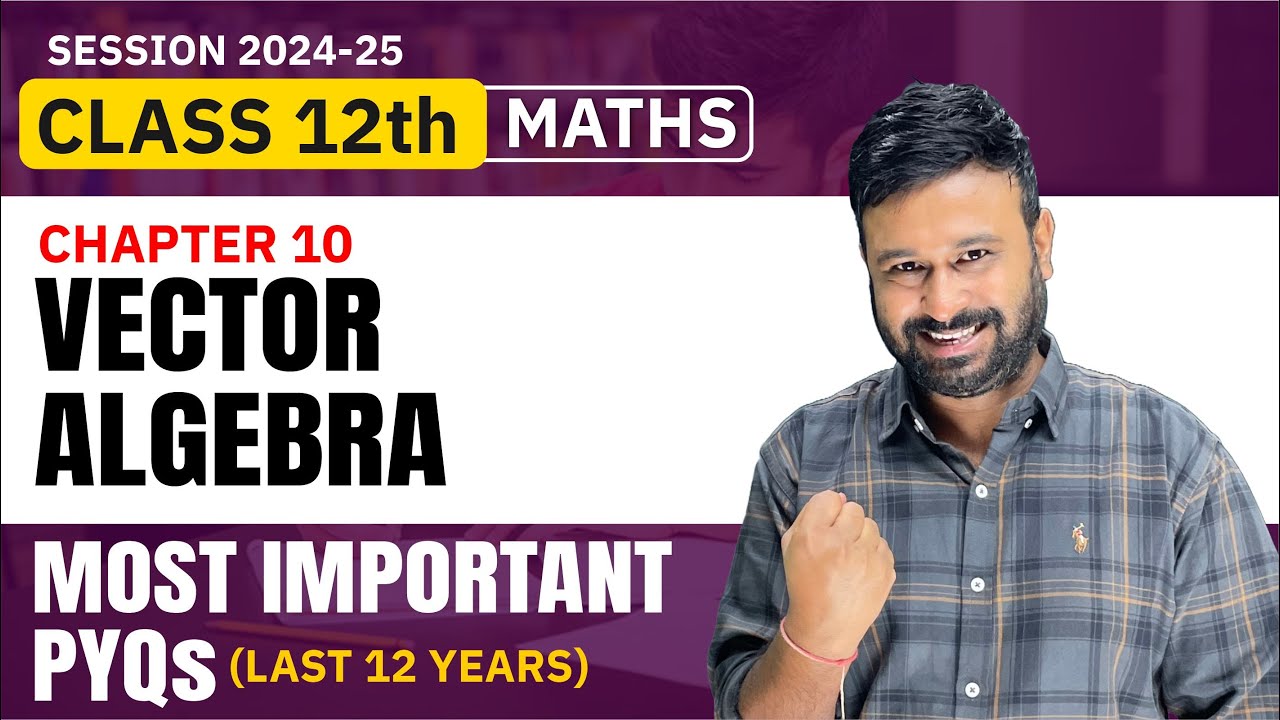 Class 12 Maths | Ch 10 Vector Algebra  Most Important PYQs ( Last 12 Years ) VidyaWise