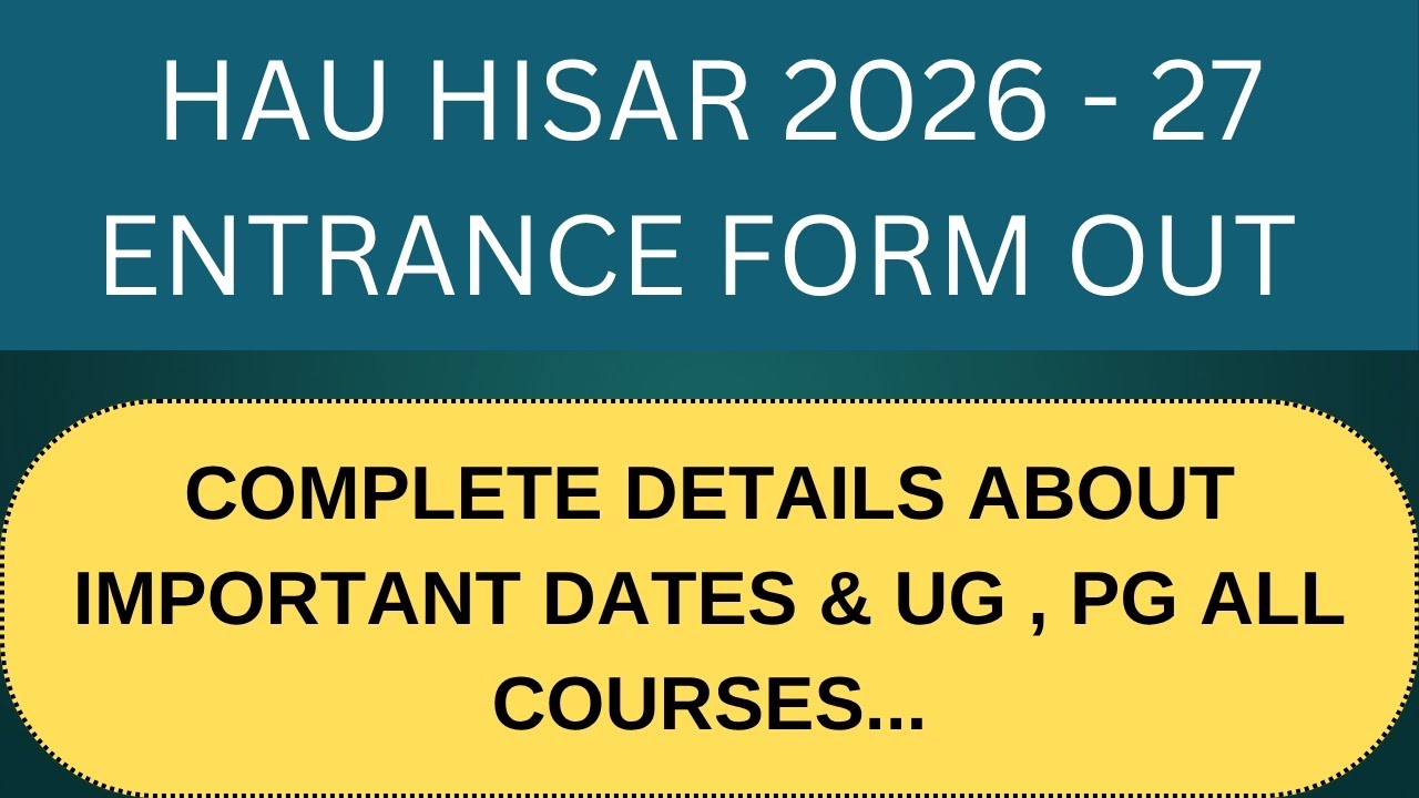 CCSHAU HISAR 2026 - 27 ENTRANCE FORM OUT COMPLETE DETAILS ABOUT UG & PG COURSES #ccshau #hauhisar