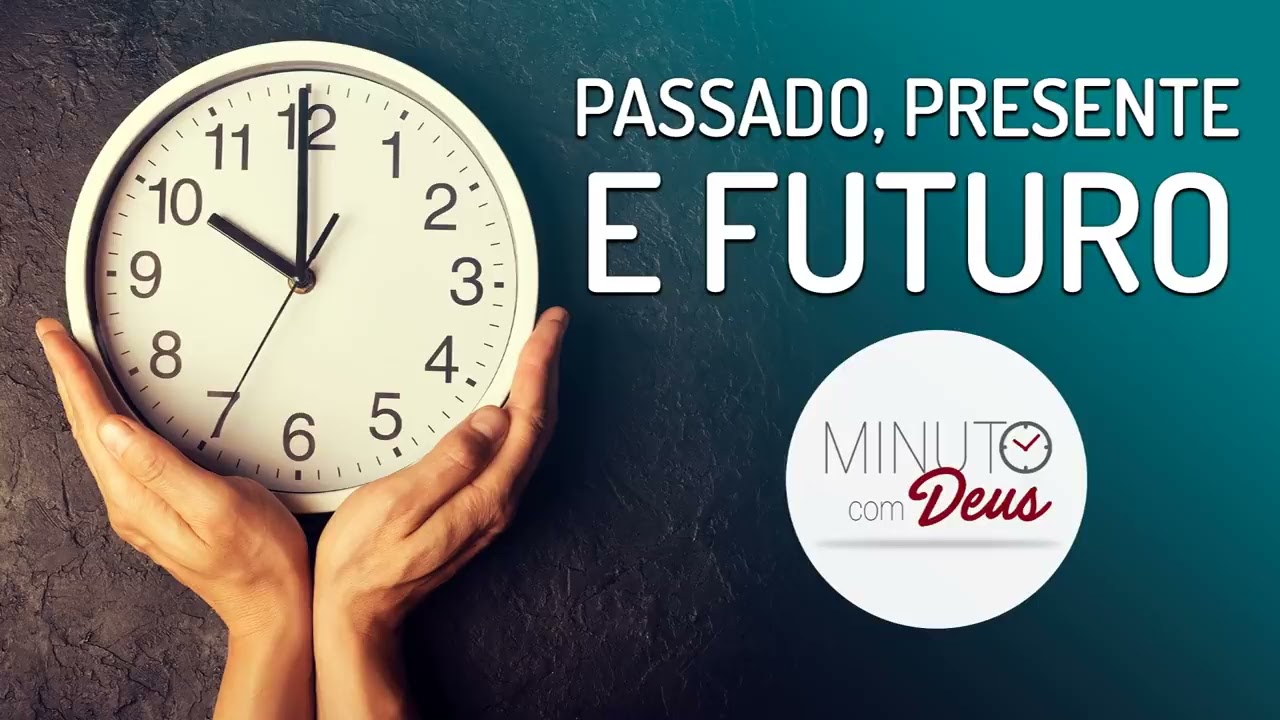 Passado, presente e futuro 