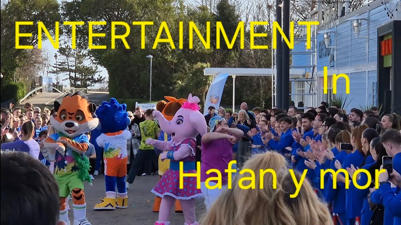 SOME ENTERTAINMENT IN HAFAN Y MOR TODAY Haven