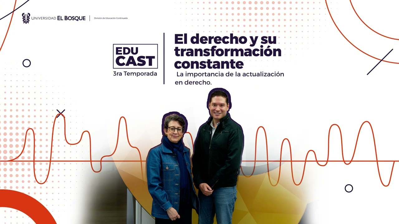 T3 | CAP 5 | EDUCAST | El derecho y su transformación constante