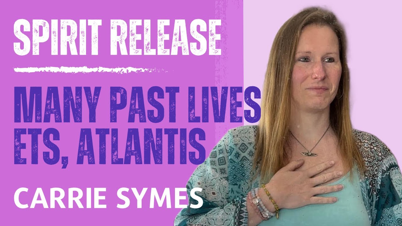 Carrie Symes - Many Past Lives, Spirit Release, ETs, Atlantis, Lyra, Egypt