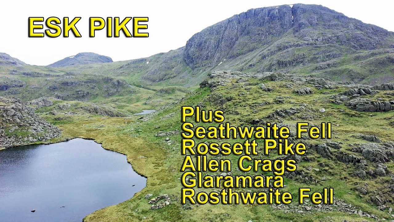 Lake District - The Southern Fells - Seathwaite Fell to Rosthwaite Fell via ESK PIKE
