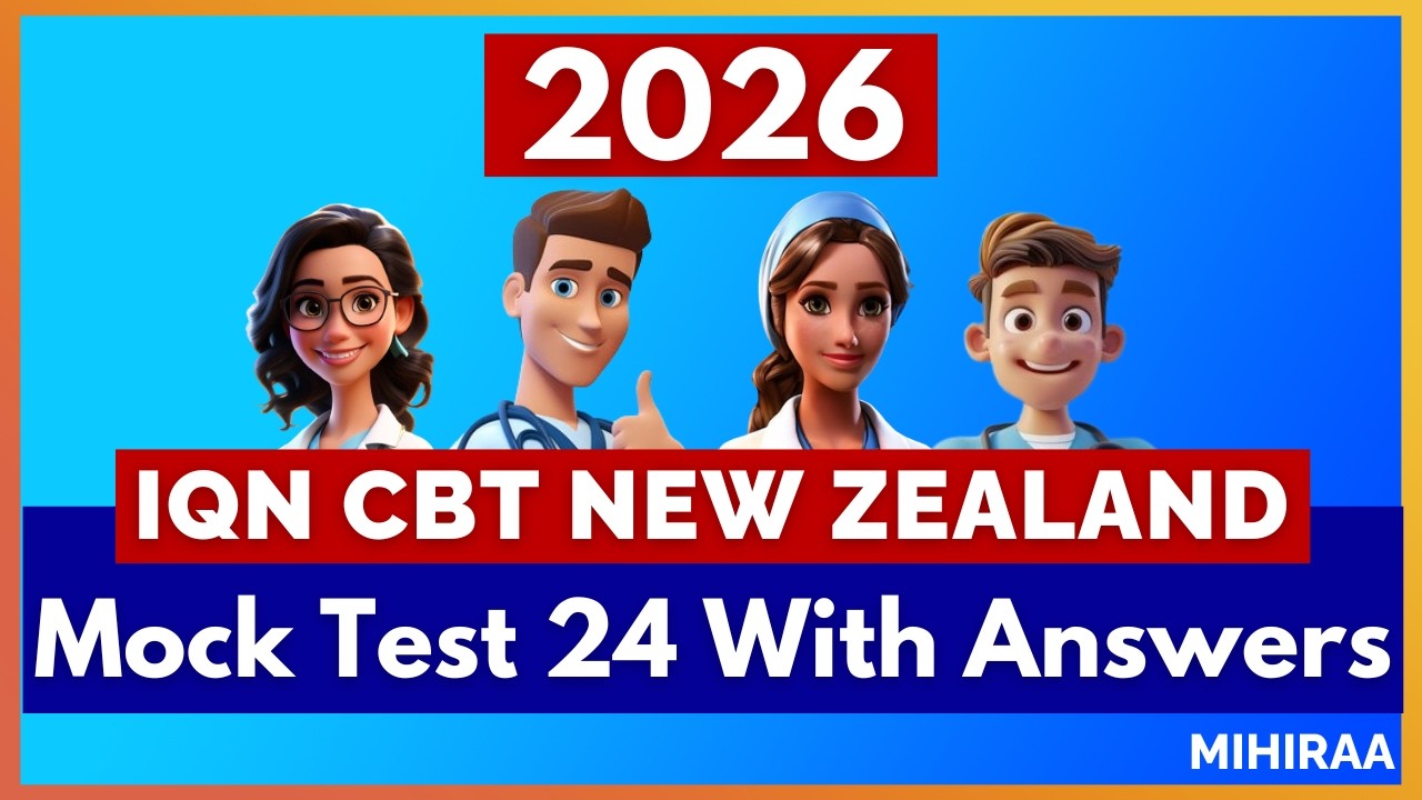 IQN CBT New Zealand 2026 - Nurses Mock Test with Answers - 24 | MIHIRAA