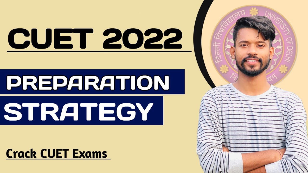 Cuet 2022 || Cuet Preparation Strategy 2022 || How to prepare for cuet exams #cuet #duadmissions