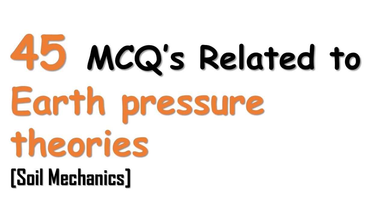 MCQ's for Earth Pressure Theories | Soil Mechanics | Civil Engineering