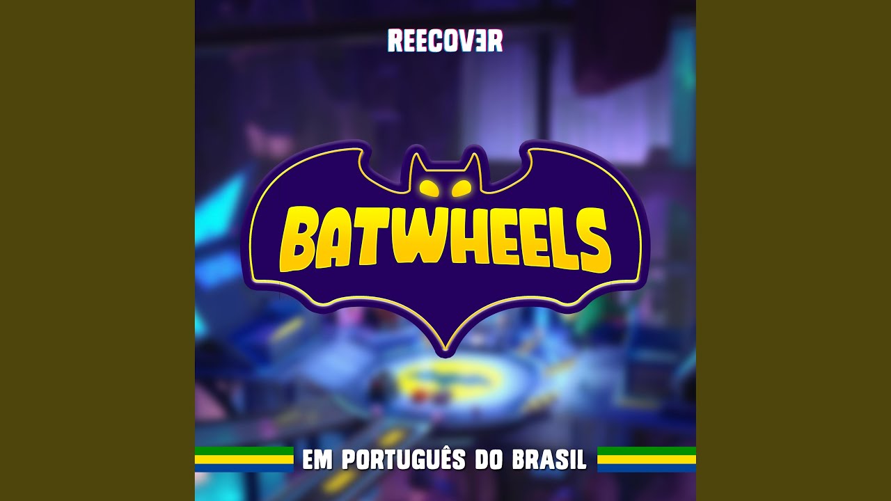 Tema de Batwheels (Em Português do Brasil)