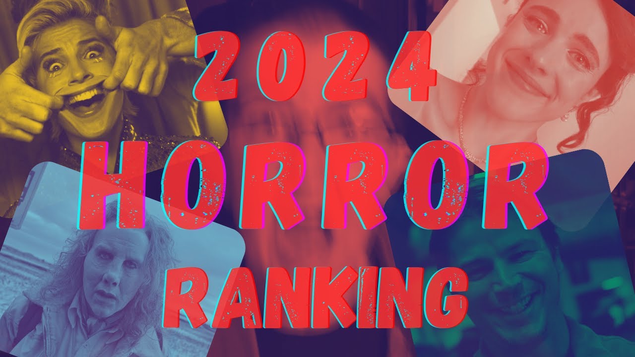 2024 Horror Movies Ranked Worst to Best!