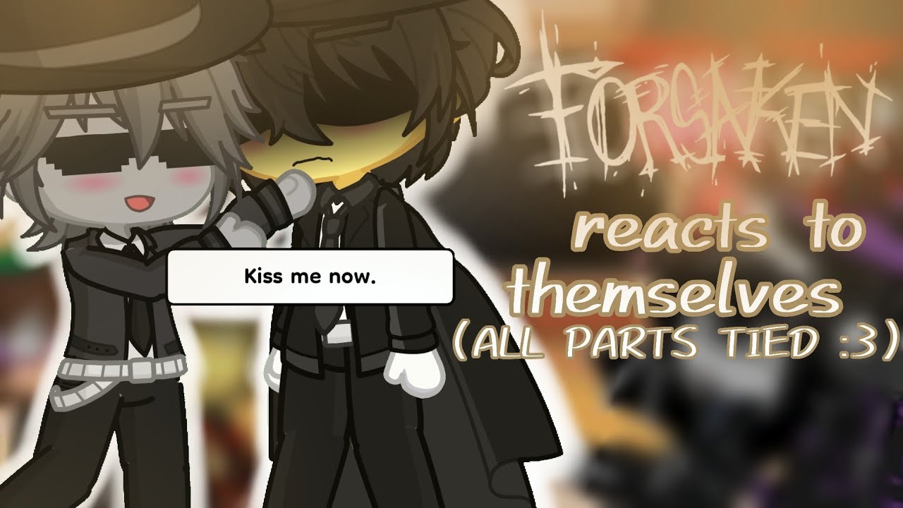 Реакция Forsaken на самих себя, смешные мемы, пародии, правки // Forsaken Roblox // Реакция Gacha