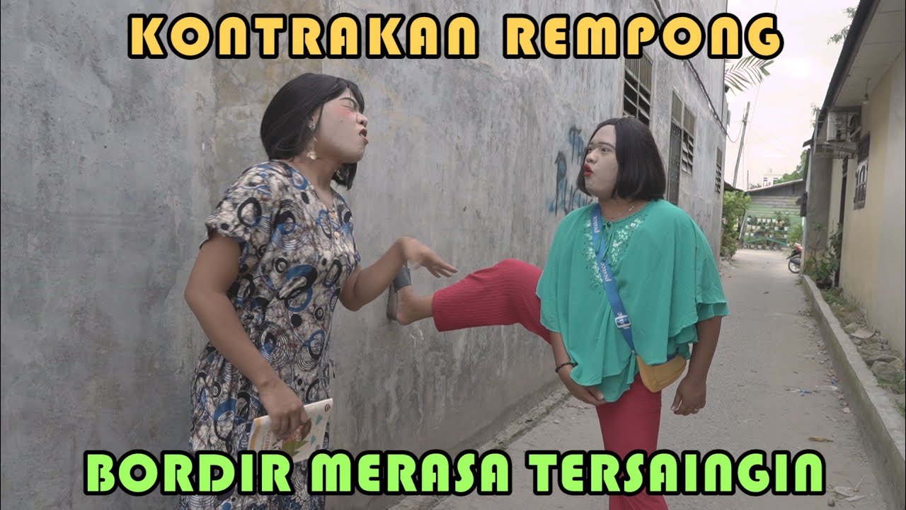 BORDIR MERASA TERSAINGI || KONTRAKAN REMPONG EPISODE 297