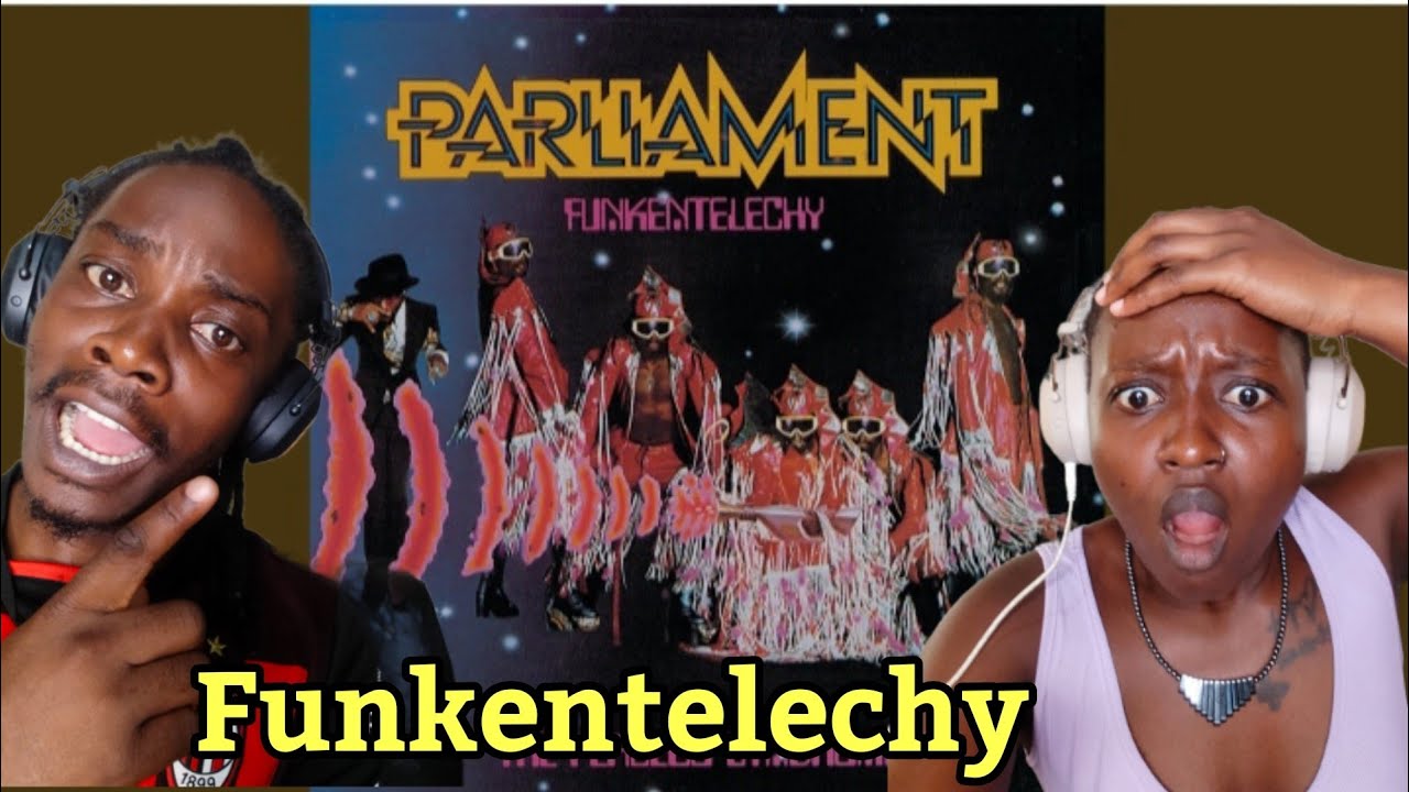 Parliament-Funkadelic - Funkentelechy | Reaction Video