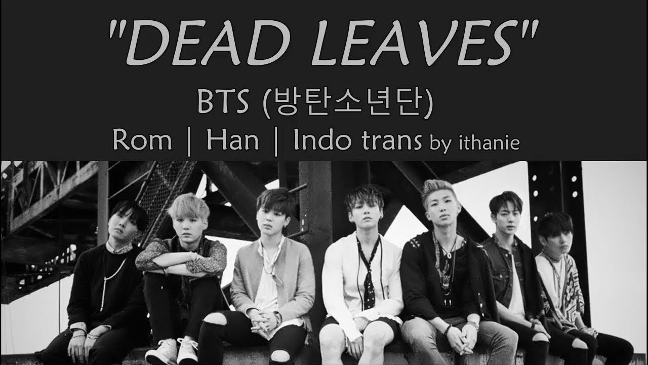 BTS (방탄소년단) - AUTUMN LEAVES/DEAD LEAVES (Lirik Terjemahan Indonesia)