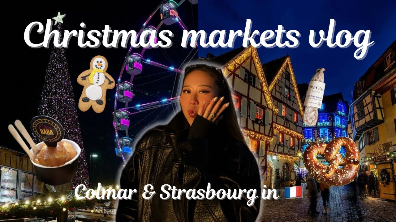 フランス最大級のクリスマスマーケットを巡る🎄｜コルマール & ストラスブールVlog