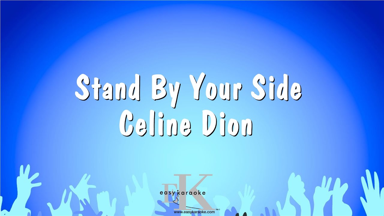 Stand By Your Side - Celine Dion (Karaoke Version)