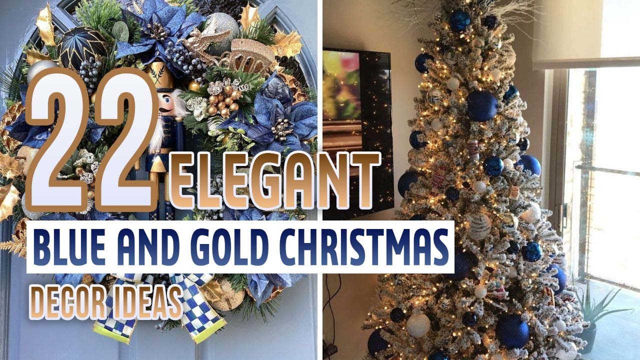 22 Elegant Blue and Gold Christmas Decor Ideas Where Luxury Meets Festivity