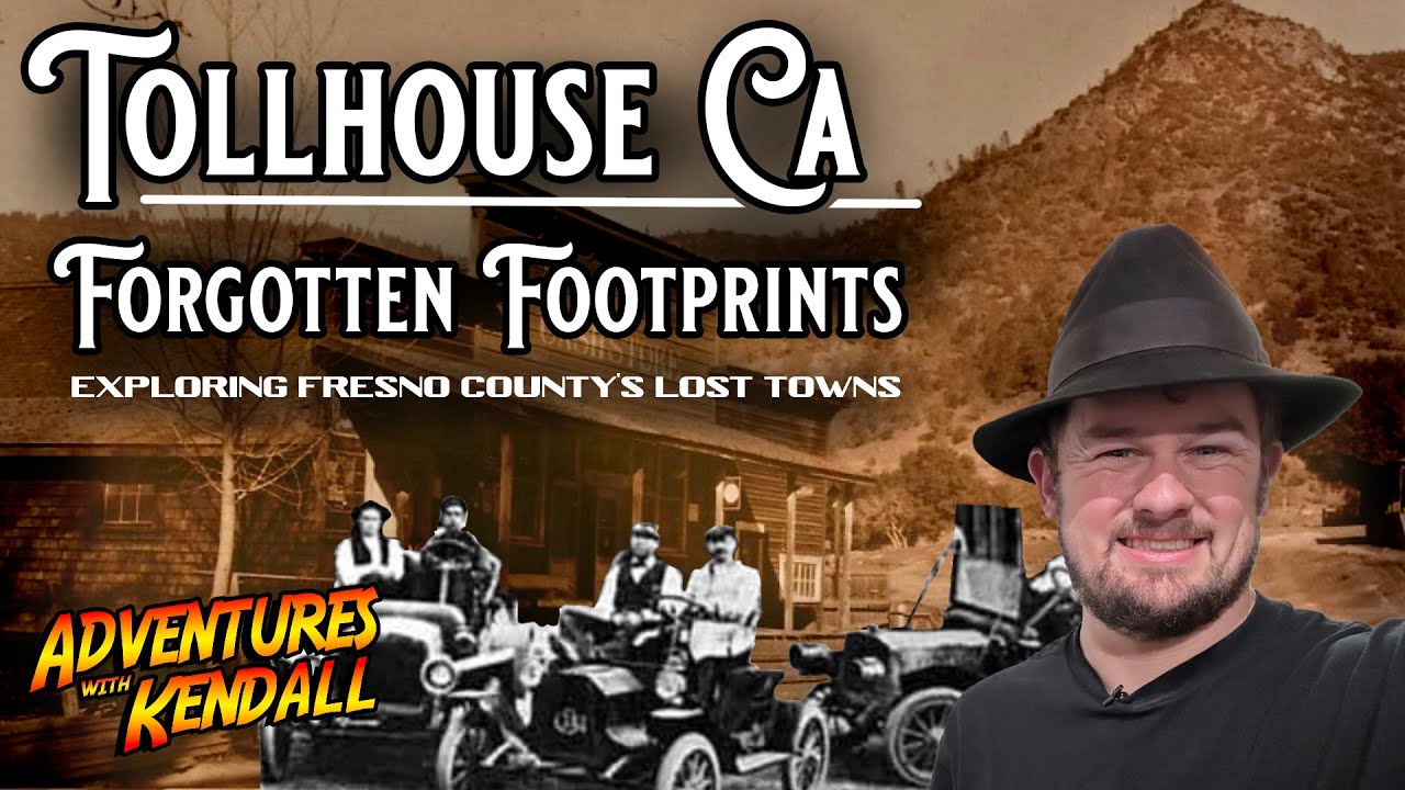 Tollhouse California | Forgotten Footprints of Fresno County