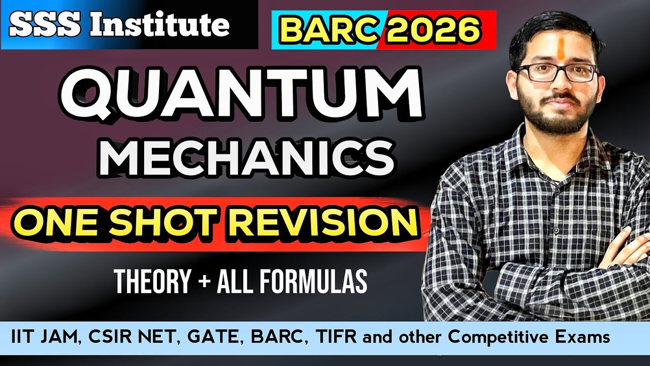 QUANTUM MECHANICS ONE SHOT REVISION | BARC OCES 2026 | THEORY & ALL FORMULAS COMPLETE REVISION 