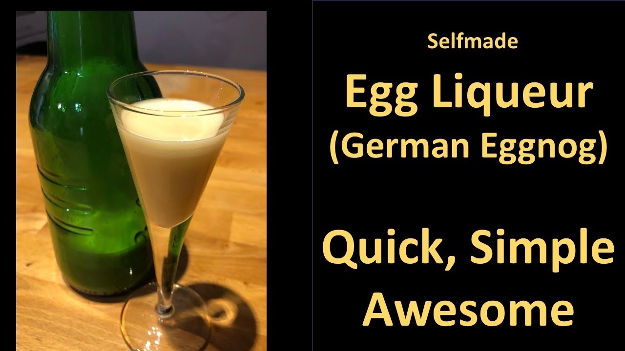 German Egg Liqueur - a quick and easy recipe with the perfect kick
