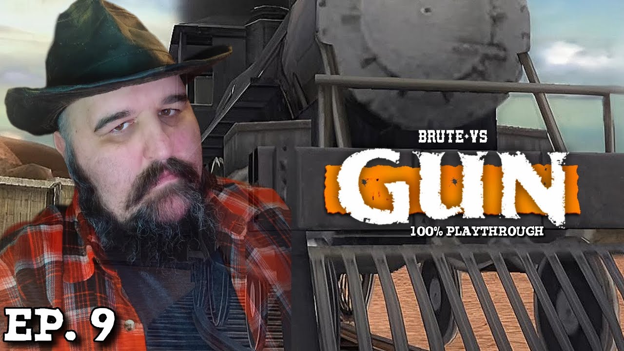 There Is Always a Train: GUN 100% Playthrough - Episode 9 