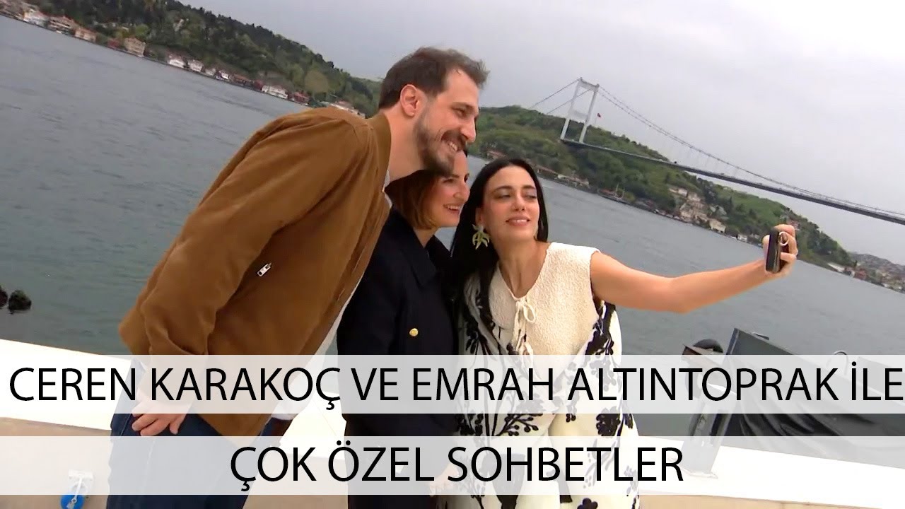 Ceren Karakoç Yalazoğlu ve Emrah Altıntoprak ile çok özel sohbet!