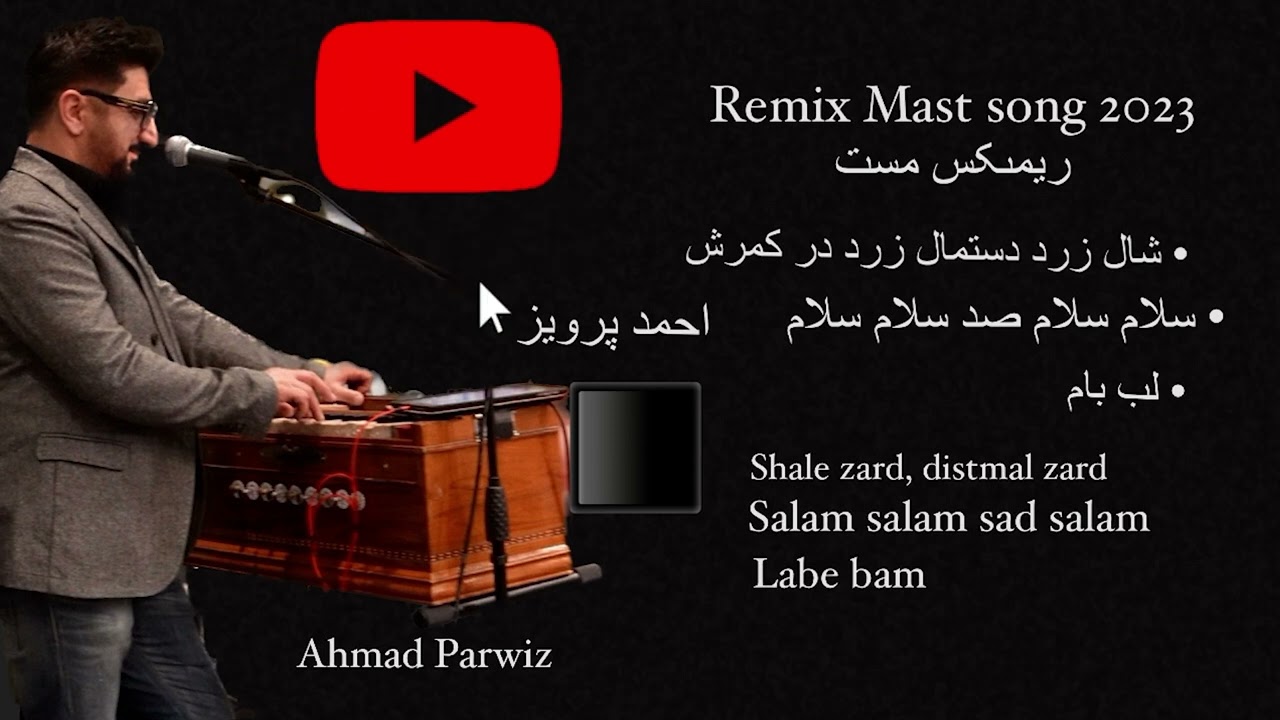 Shale zard, dismal zard - Mast afghani remix  - Ahmad Parwiz