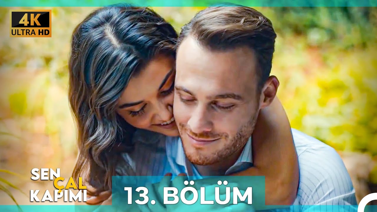 Sen Çal Kapımı 13. Bölüm (4K)