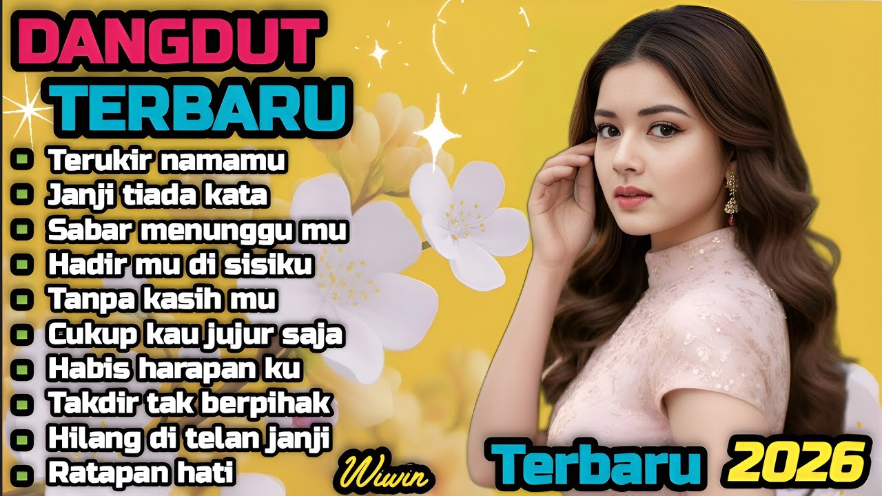 DANGDUT TERBARU 💯 TERUKIR NAMAMU 💫 COCOK UNTUK MENEMANI HARI-HARI MU 