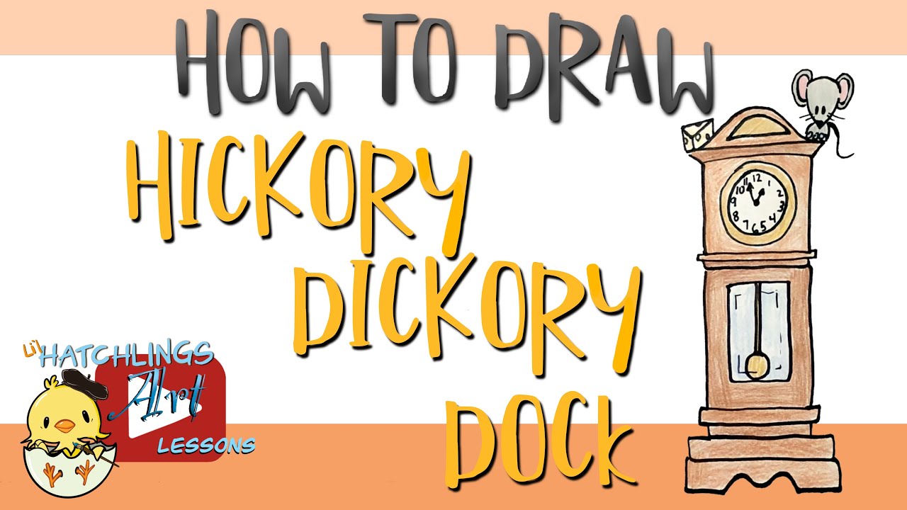 How to Draw the Hickory Dickory Dock nursery rhyme - Little Hatchlings Art Lessons