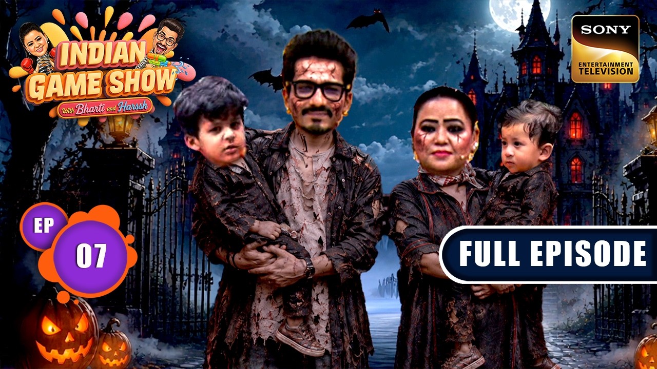 Bhoot Bungalow में पहुंची Bharti की Family | Indian Game Show With Bharti & Harssh|Ep 7|Full Episode