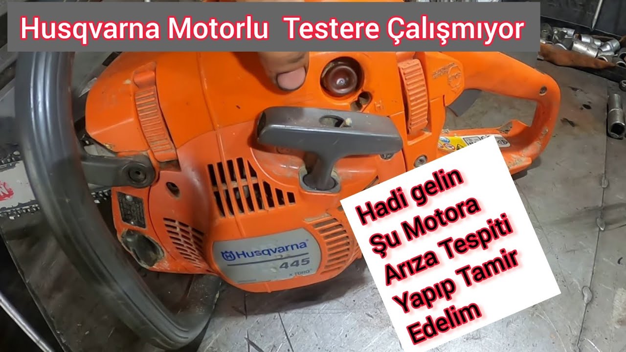 Husqvarna 445 x torq Motorlu Testere Çalışmıyor / Husqvarna 445 x torq Chainsaw Not Working