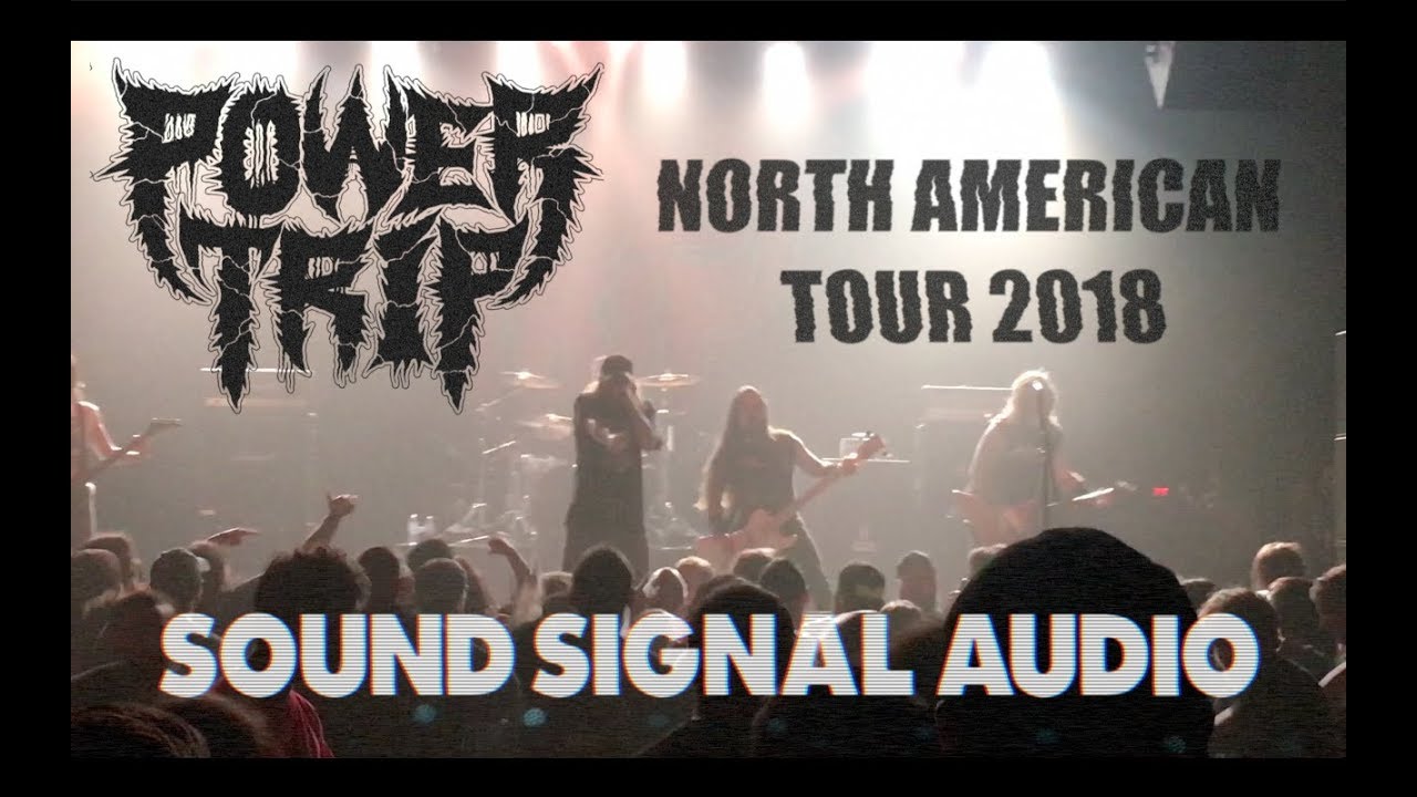 Power Trip North American Tour 2018 (Full Video)
