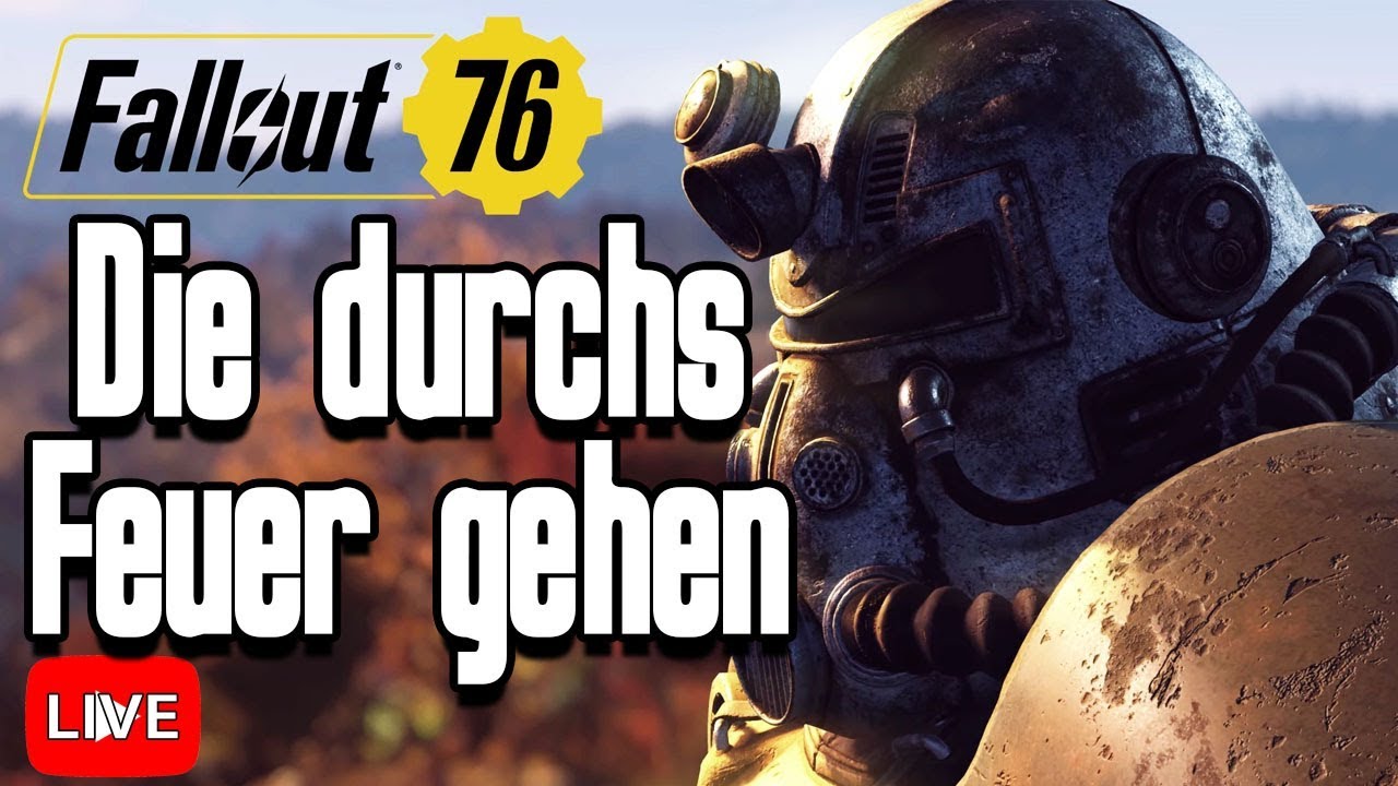 Fallout 76: Die durchs Feuer gehen! [FO76 Gameplay Deutsch #41]