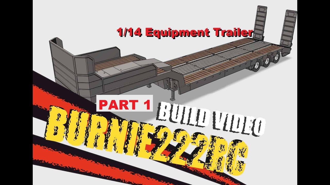 Building a RC Equipment Trailer - B20 Build - Part 1