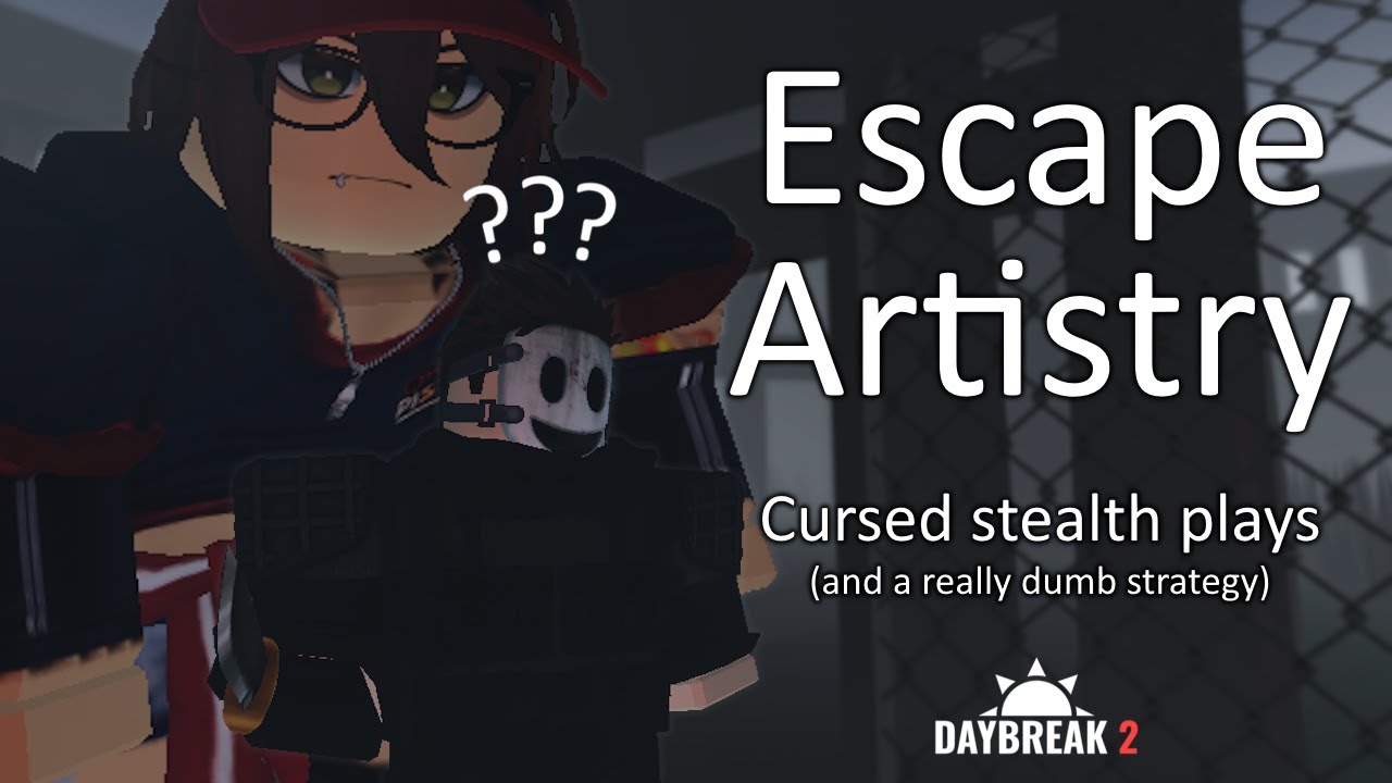 Escape Artistry | Roblox Daybreak 2