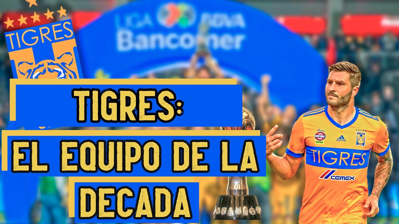 TIGRES: El Equipo de la DECADA - Tribuna Llena