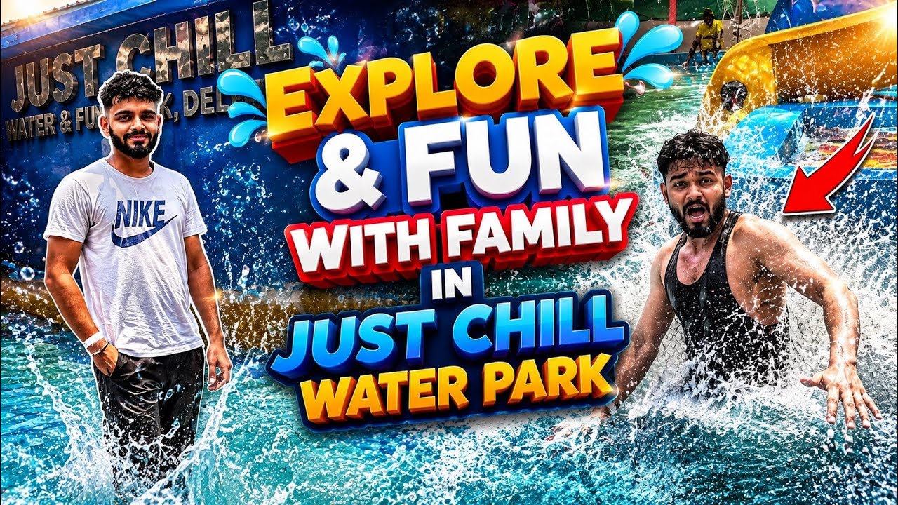 Explore and enjoy with family in just chill water park😍|| bhot khatarnak ride thi ek 😮