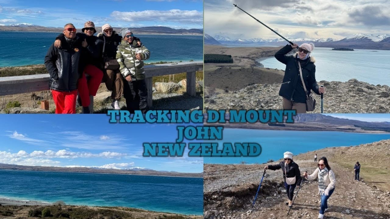 menikmati indahnya danau tekapo dan tracking di mt jhon new zeland