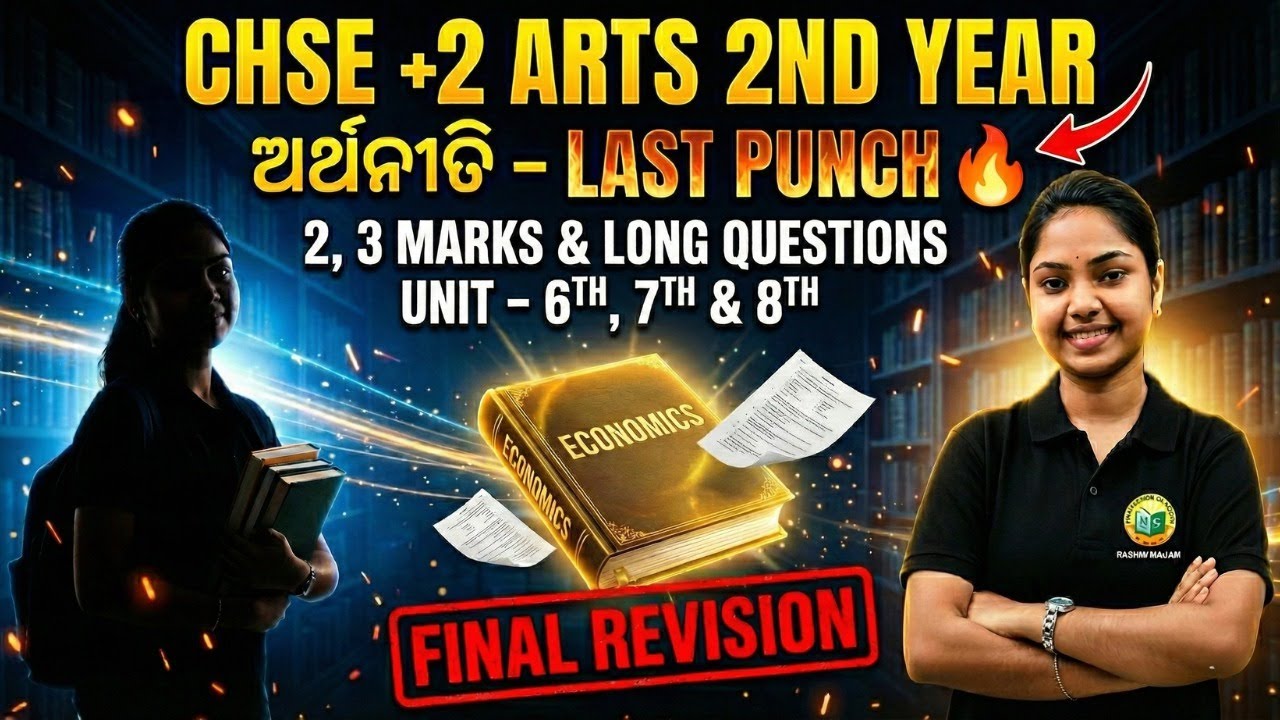+2 Arts 2nd Year Economics 2026 || ଅର୍ଥନୀତି  || LAST PUNCH UNIT - 6TH ,7TH & 8TH #chse2026