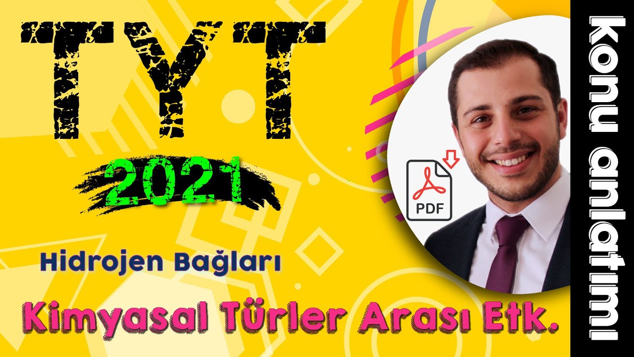 28) Kimyasal Türler Arası Etk. - Hidrojen Bağları - Ünite 3 (9.Sınıf -TYT Kimya) 2022