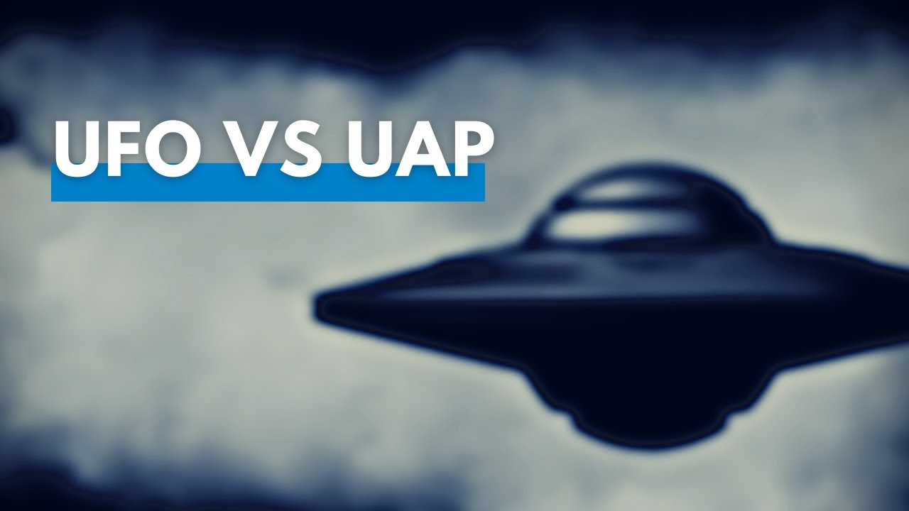 UFO vs UAP: What is the Difference?