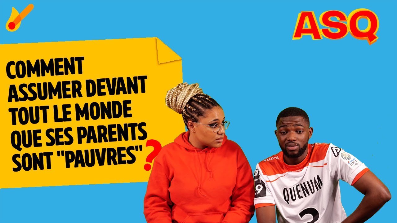 ASQ - Comment assumer devant tout le monde que ses parents sont 