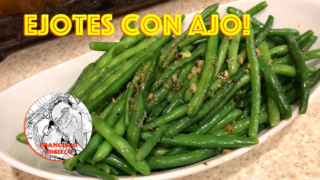 Ejotes con Ajo - Como hacer Ejotes con Ajo - Receta de Ejotes con Ajo