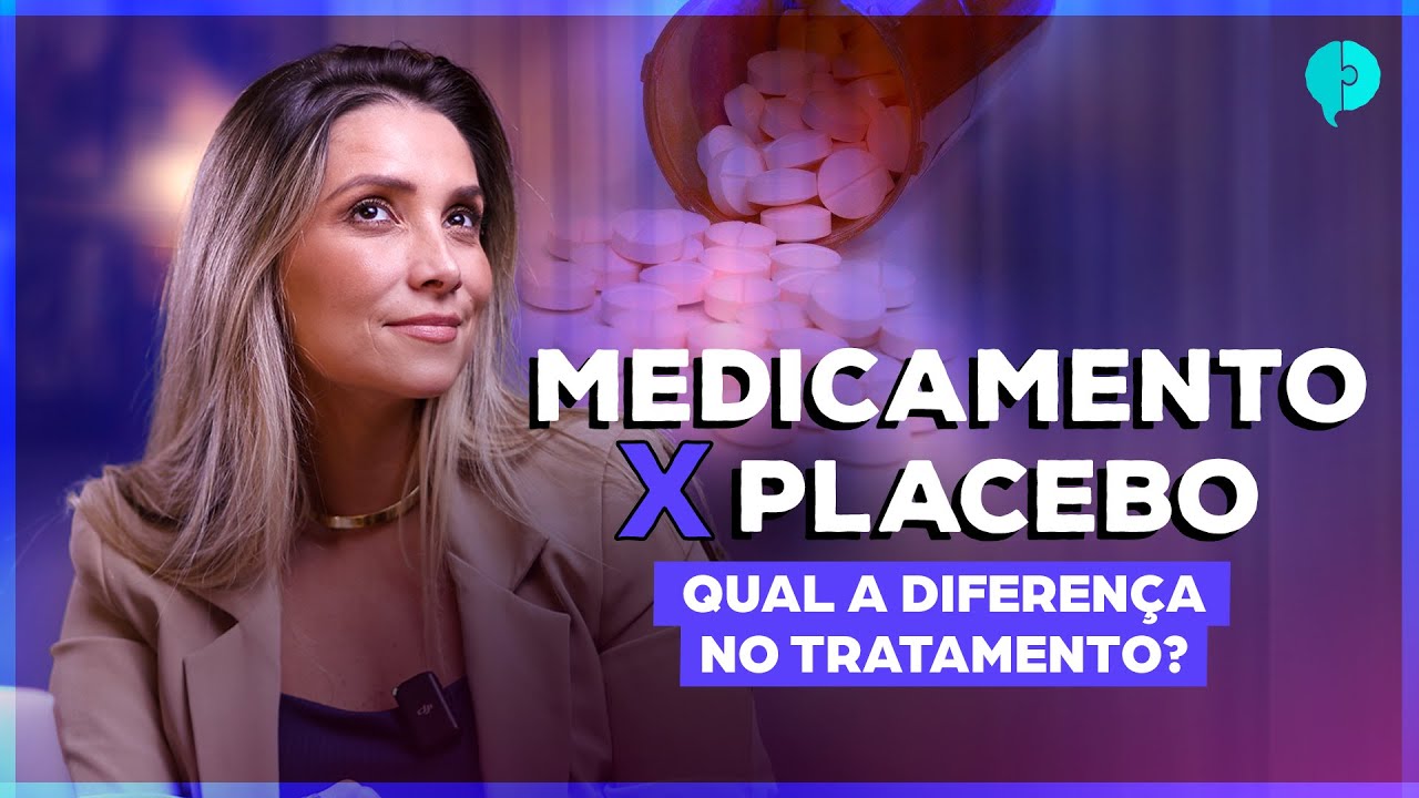 Por que o Placebo funciona | Tudo sobre Psiquiatria