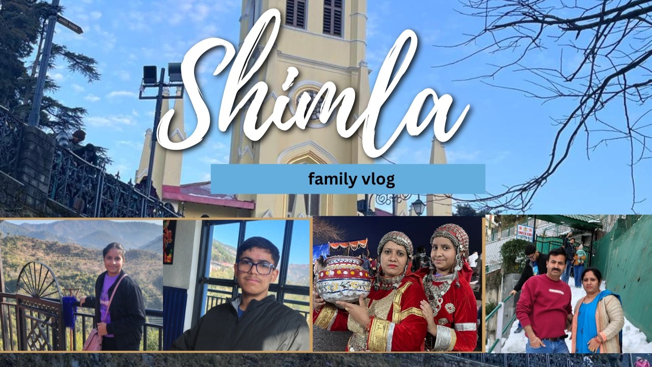 Shimla travel vlog