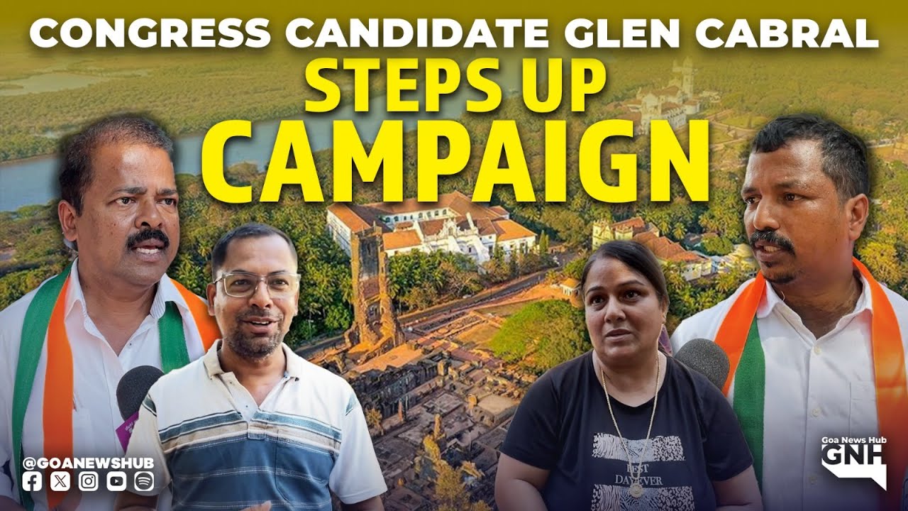 Corlim ZP Polls: Congress Candidate Glen Cabral Steps Up Campaign