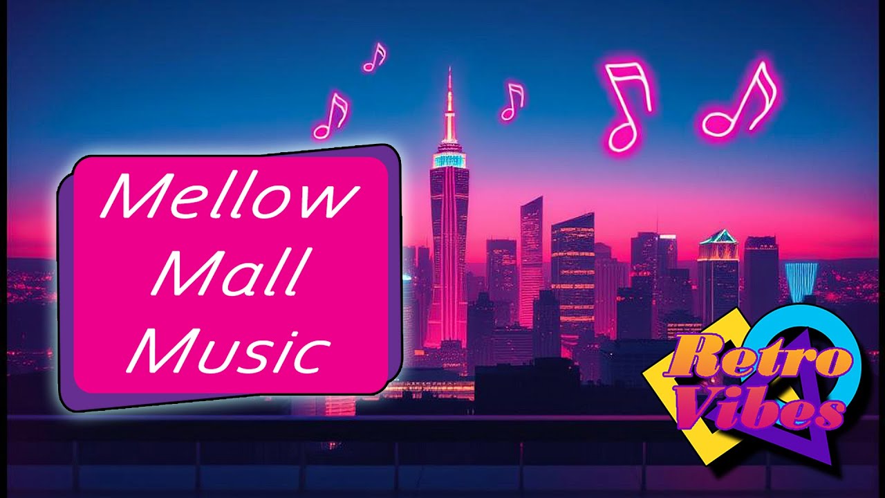 Mellow Mall Music  |  Retro music for your listening pleasure!